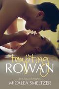 Tempting Rowan by Micalea Smeltzer
