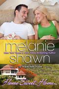 Home Sweet Home by Melanie Shawn