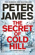 The Secret of Cold Hill (House on Cold Hill #2) by Peter James