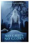 No Grits No Glory by Elaine Calloway