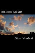 Anno Zombus: Year 1; June (Anno Zombus #2.1) by Dave Rowlands