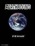 Earthbound (Earthbound #1) by D.M. Arnold