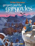 Gregory and the Gargoyles Vol. 3 (Gargouilles #3) by Silvio Camboni
