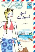 Girl Overboard (Students Across the Seven Seas) by Aimee Ferris