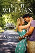 The House that Love Built by Beth Wiseman