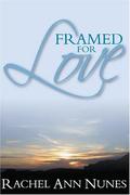 Framed for Love (Cassi and Jared #2) by Rachel Ann Nunes