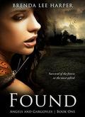 Found (Angels and Gargoyles #1) by Brenda L. Harper