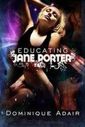 Educating Jane Porter (Jane Porter #2) by Dominique Adair