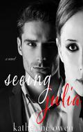 Seeing Julia by Katherine Owen