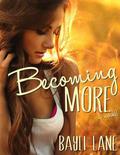Becoming More by Bayli Lane