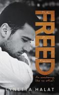 Freed (Unlovable #2) by Lynetta Halat