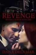 Revenge (Blood and Honor #1) by Dana Delamar