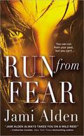 Run from Fear (Dead Wrong #3) by Jami Alden