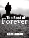 The Rest of Forever (Love is Always Write) by Kate Aaron
