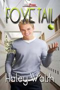 Foxe Tail (Skyler Foxe Mysteries #1) by Haley Walsh