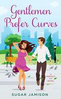 Gentlemen Prefer Curves (Perfect Fit #3) by Sugar Jamison