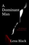 A Dominant Man (Dominant #1) by Lena Black