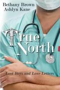 True North (Lost Boys and Love Letters #1) by Bethany Brown