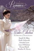A Timeless Romance Anthology: Winter Collection (A Timeless Romance Anthology) by Heidi Ashworth