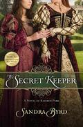 The Secret Keeper: A Novel of Kateryn Parr by Sandra Byrd