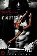 The Ballerina & the Fighter (Ballerina #1) by Ursula Sinclair