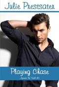 Playing Chase (Against the Wall #4) by Julie Prestsater