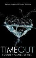 Time Out (Foolish Games #2) by Megan Summers
