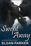 Swept Away (Don't Read in the Closet Events) by Sloan Parker