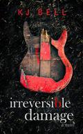 Irreversible Damage (Irreparable #2) by K.J. Bell