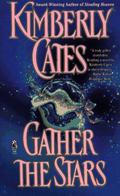 Gather the Stars by Kimberly Cates