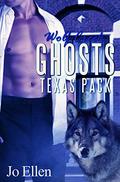 Wolf Creek Ghosts (Texas Pack #3) by Jo Ellen