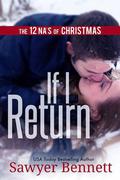 If I Return (The 12 NA's of Christmas) by Sawyer Bennett