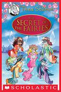 The Secret of the Fairies by Thea Stilton