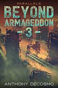 Beyond Armageddon III: Parallels by Anthony DeCosmo