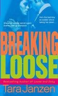 Breaking Loose (Steele Street #10) by Tara Janzen