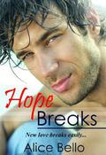 Hope Breaks (Hope Trilogy #1) by Alice Bello