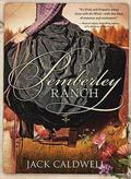 Pemberley Ranch by Jack Caldwell