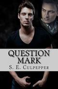 Question Mark (Liaisons #2) by S.E. Culpepper