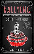Rallying by L.L. Frost