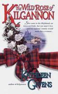 The Wild Rose of Kilgannon (Kilgannon #2) by Kathleen Givens