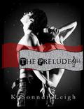 The Prelude (A Musical Interlude #1) by KaSonndra Leigh