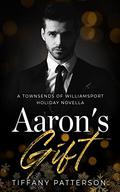 Aaron's Gift (The Townsends of Williamsport #1) by Tiffany Patterson