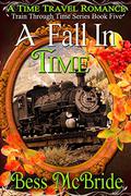 A Fall in Time by Bess McBride