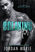 Breaking Her by Jordan Marie