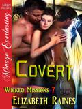 Covert (Wicked Missions #7) by Elizabeth Raines