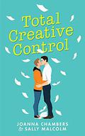 Total Creative Control by Joanna Chambers, Sally Malcolm