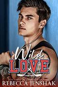 Wild Love by Rebecca Jenshak