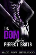 The Dom with the Perfect Brats (Badass Brats #2) by Leia Shaw