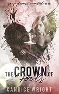 The Crown of Fools by Candice M. Wright