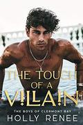 The Touch of a Villain: An Enemies to Lovers High School Romance by Holly Renee